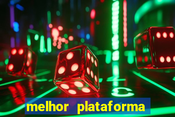 melhor plataforma de cassino online